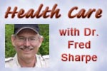 Health care and dental benefits with Dr. Fred Sharpe