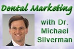 Dental marketing with Dr. Michael Silverman